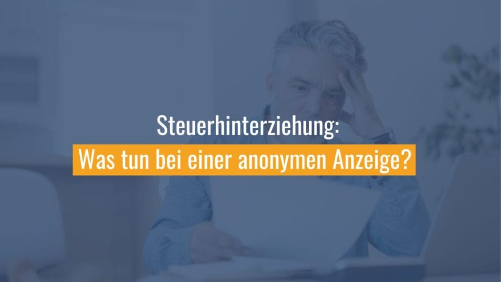 Steuerhinterziehung anonyme Anzeige Frage
