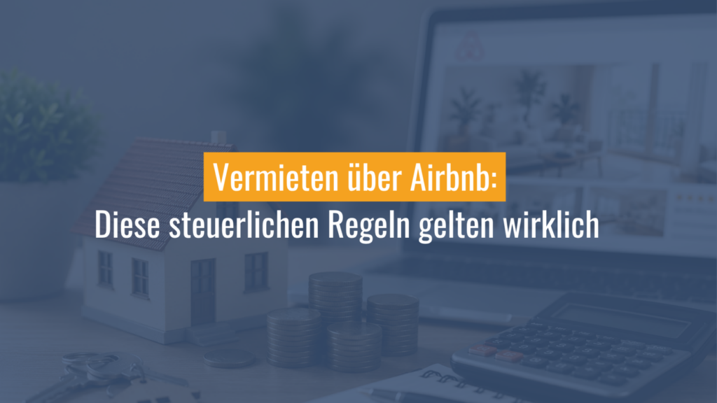 Airbnb-Steuerregeln mit Hausmodell, Münzen und Taschenrechner